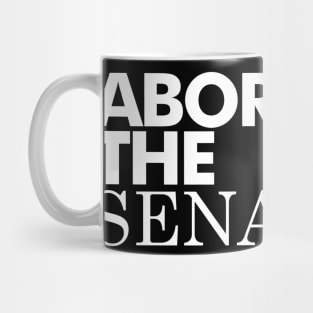 Abort The Senate, White Mug